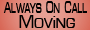 Always on Call Moving
